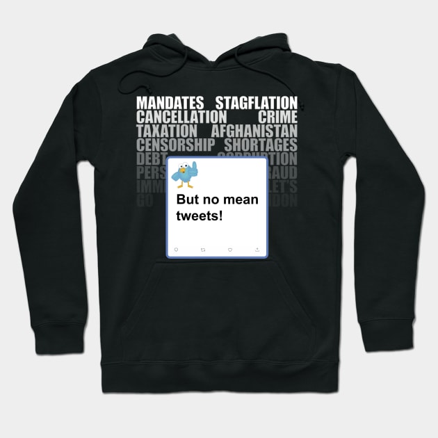 But No Mean Tweets! Hoodie by Liber-T-Shirts